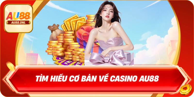 Casino AU88 là điểm dừng chân cược trực tuyến không thể bỏ lỡ